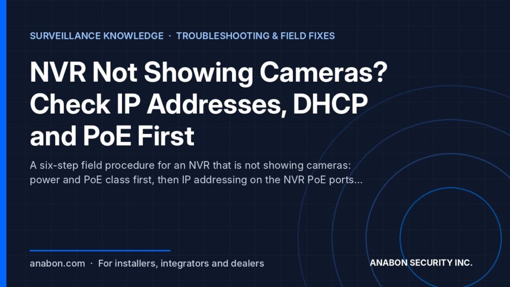NVR Not Showing Cameras? Check IP Addresses, DHCP and PoE First (Troubleshooting & Field Fixes) NVR not showing cameras: the six installer checks for PoE power, IP address, DHCP, credentials, bandwidth and firmware