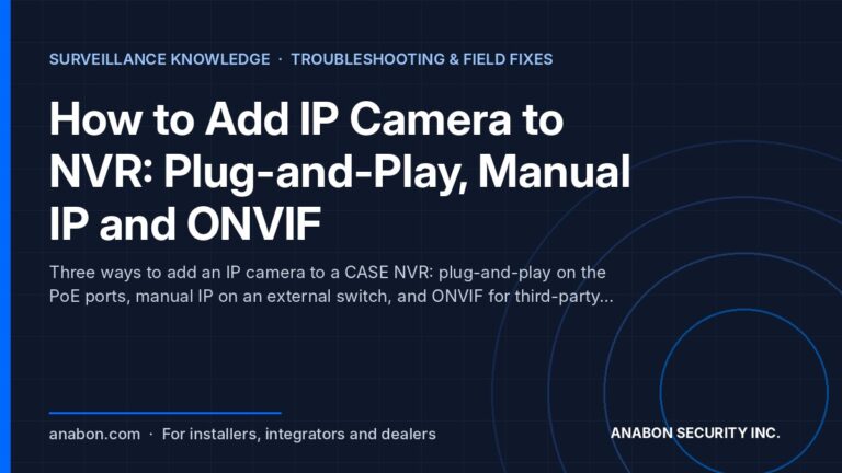 How to Add IP Camera to NVR: Plug-and-Play, Manual IP and ONVIF (Troubleshooting & Field Fixes) How to add IP camera to NVR: plug-and-play on PoE ports, manual IP on a switch, ONVIF for third-party cameras