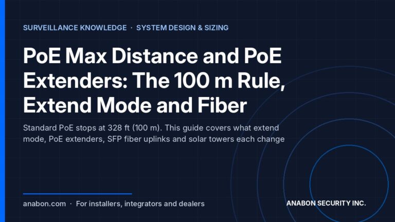 PoE Max Distance and PoE Extenders: The 100 m Rule, Extend Mode and Fiber (System Design & Sizing) PoE extender and max distance options: the 100 m rule, extend mode, fiber uplinks and solar towers for long camera runs