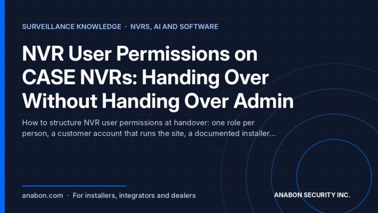 NVR User Permissions on CASE NVRs: Handing Over Without Handing Over Admin (Network & Cybersecurity for Camera Systems) NVR user permissions at handover: administrator, operator, viewer and service accounts on a CASE NVR