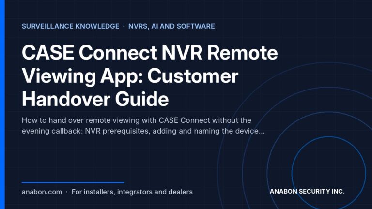 CASE Connect NVR Remote Viewing App: Customer Handover Guide (NVRs, AI and Software) CASE Connect NVR remote viewing app handover: prerequisites, adding the device, sharing access by account and the walkthrough