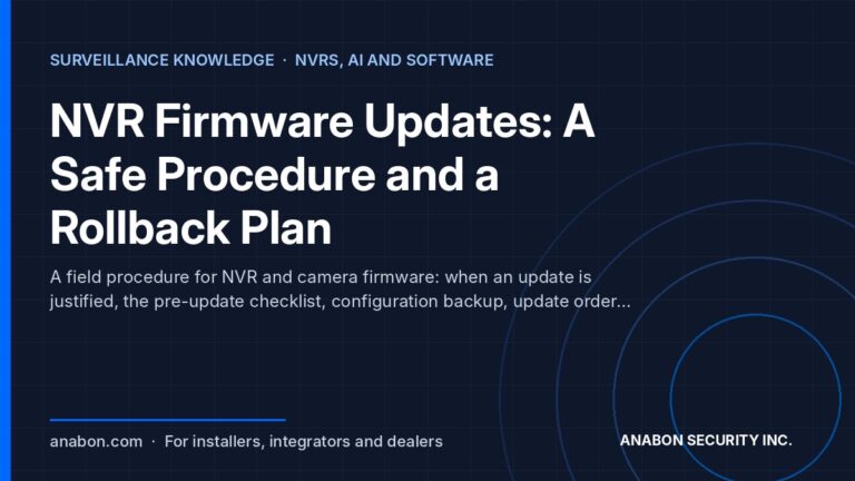 NVR Firmware Updates: A Safe Procedure and a Rollback Plan (NVRs, AI and Software) NVR firmware update procedure for installers: when to update, configuration backup, update order, verification and rollback