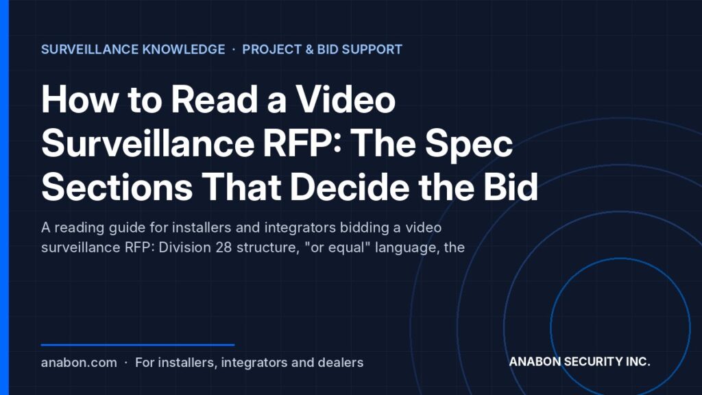 How to Read a Video Surveillance RFP: The Spec Sections That Decide the Bid (Project & Bid Support) How to read a video surveillance RFP: the Division 28 spec sections that decide the bid