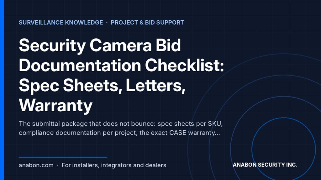 Security Camera Bid Documentation Checklist: Spec Sheets, Letters, Warranty (Business Growth & Marketing for Installers) Security camera bid documentation checklist: spec sheets per SKU, compliance letters, warranty and software statements