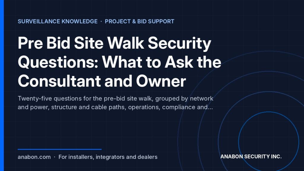 Pre Bid Site Walk Security Questions: What to Ask the Consultant and Owner (Business Growth & Marketing for Installers) Pre bid site walk security questions: 25 questions for the consultant and the owner in five groups