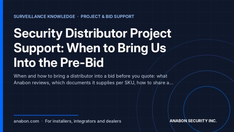 Security Distributor Project Support: When to Bring Us Into the Pre-Bid (Partner Program, Warranty & Support) Security distributor project support before the bid: design review, per-SKU documentation, demo and lead-time confirmation