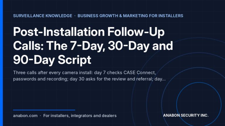 Post-Installation Follow-Up Calls: The 7-Day, 30-Day and 90-Day Script (Business Growth & Marketing for Installers) Post-installation follow-up calls for security installers: day 7, day 30 and day 90 script with checks and asks