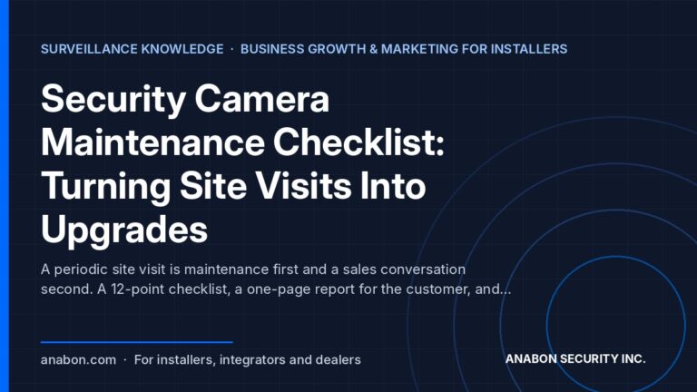 Security Camera Maintenance Checklist: Turning Site Visits Into Upgrades (Business Growth & Marketing for Installers) Security camera maintenance checklist: twelve visit points, a one-page customer report and evidence-based upgrades