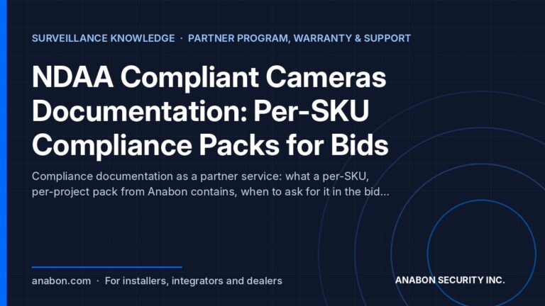 NDAA Compliant Cameras Documentation: Per-SKU Compliance Packs for Bids (Compliance, Documentation & Privacy) NDAA compliant cameras documentation: a per-SKU compliance pack matched to the camera schedule for a bid