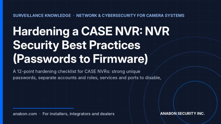 Hardening a CASE NVR: NVR Security Best Practices (Passwords to Firmware) (Network & Cybersecurity for Camera Systems) NVR security best practices: hardening a CASE NVR with strong passwords, user roles, closed ports and current firmware